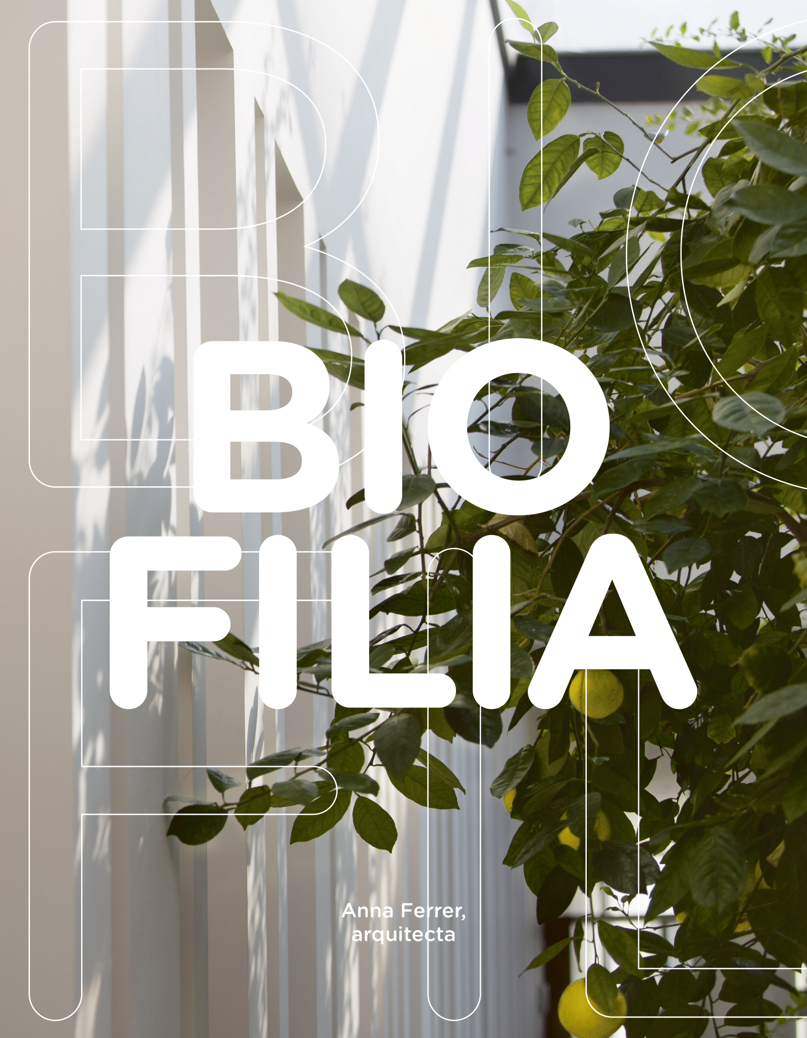 BIOFILIA: APLICACIÓN EN EL DISEÑO ARQUITECTÓNICO